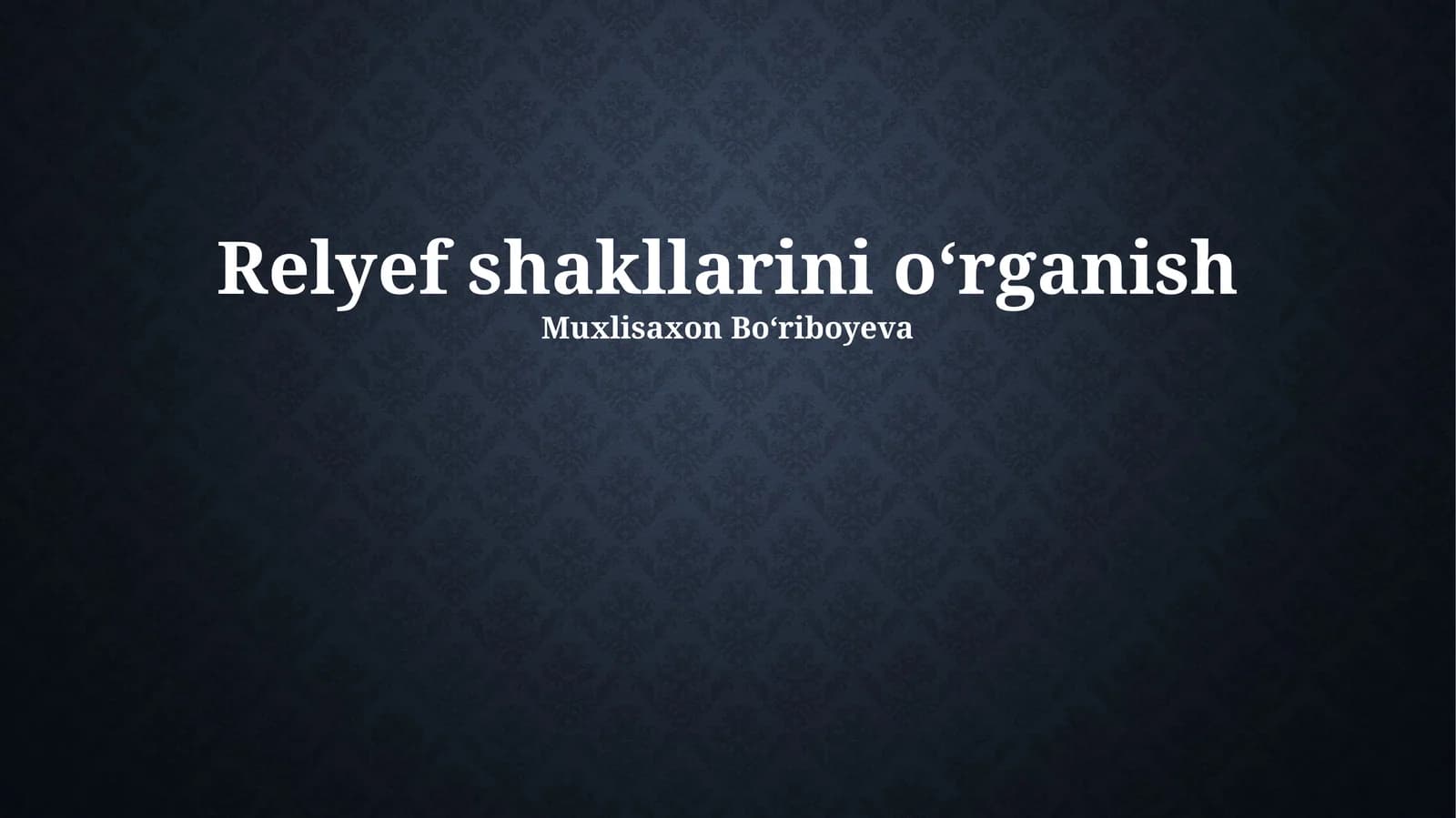 Relyef shakllarini oʻrganish
