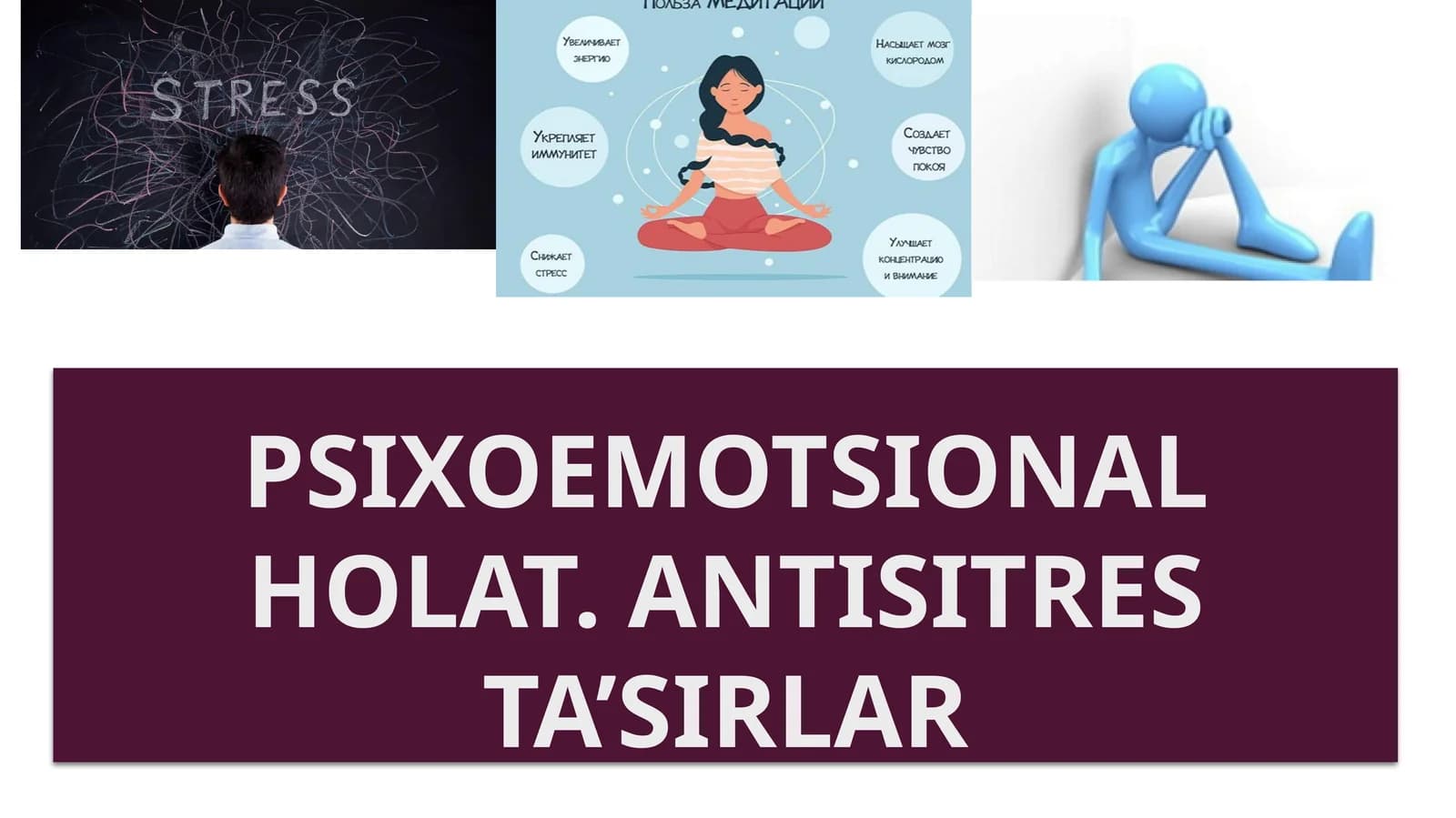 Psixoemotsional holat. Antisitresta’sirlar