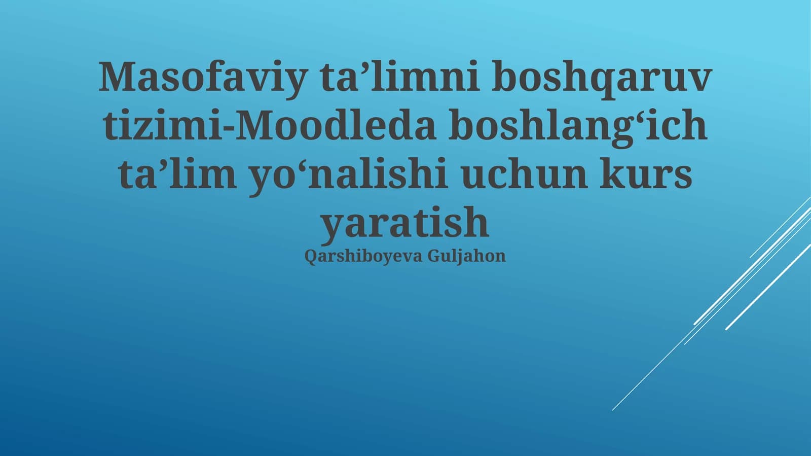Masofaviy taʼlimni boshqaruv tizimi-Moodleda boshlangʻich taʼlim yoʻnalishi uchun kurs yaratish