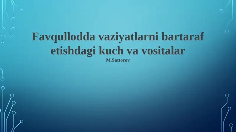 Favqulodda vaziyatlarni bartaraf etishdagi kuch va vositalar