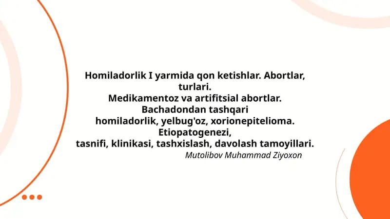 Homiladorlik I yarmida qon ketishlar. Abortlar, turlari