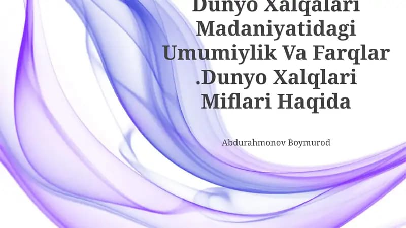 Dunyo Xalqalari Madaniyatidagi Umumiylik Va Farqlar