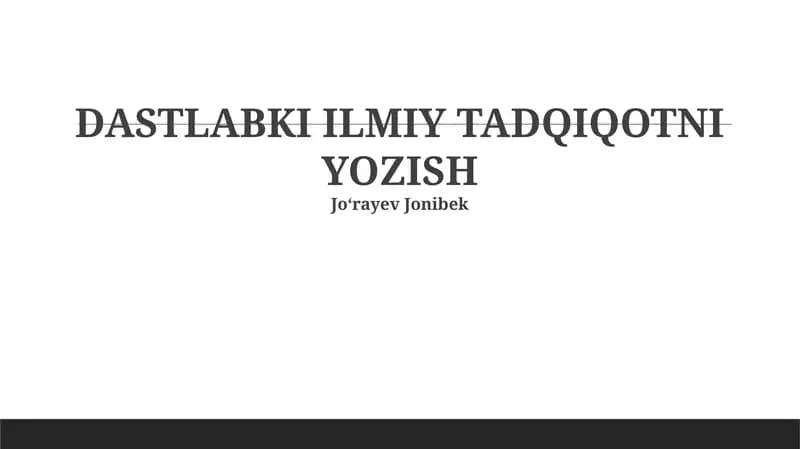DASTLABKI ILMIY TADQIQOTNI YOZISH