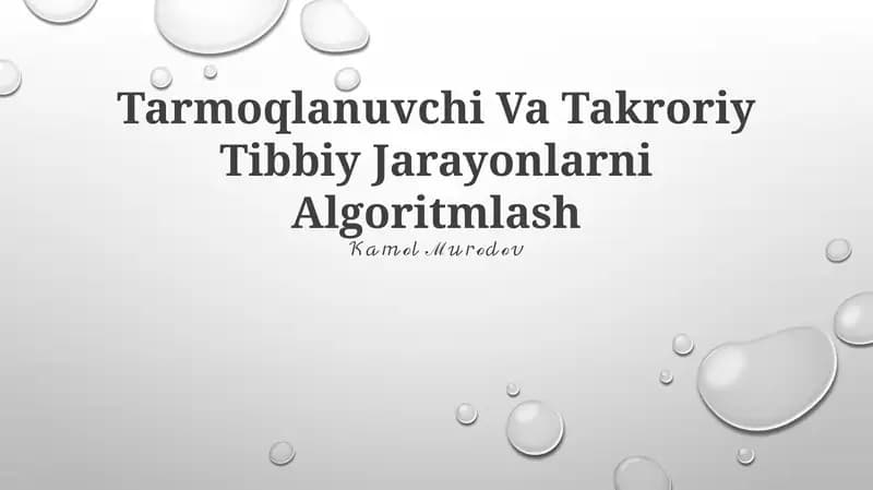 Tarmoqlanuvchi Va Takroriy Tibbiy Jarayonlarni Algoritmlash