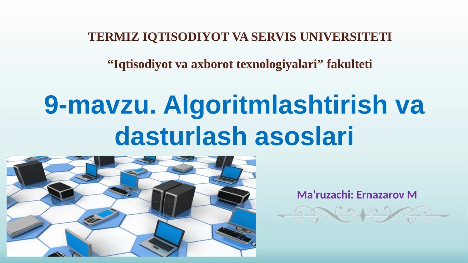 9-mavzu. Algoritmlashtirish va dasturlashasoslari