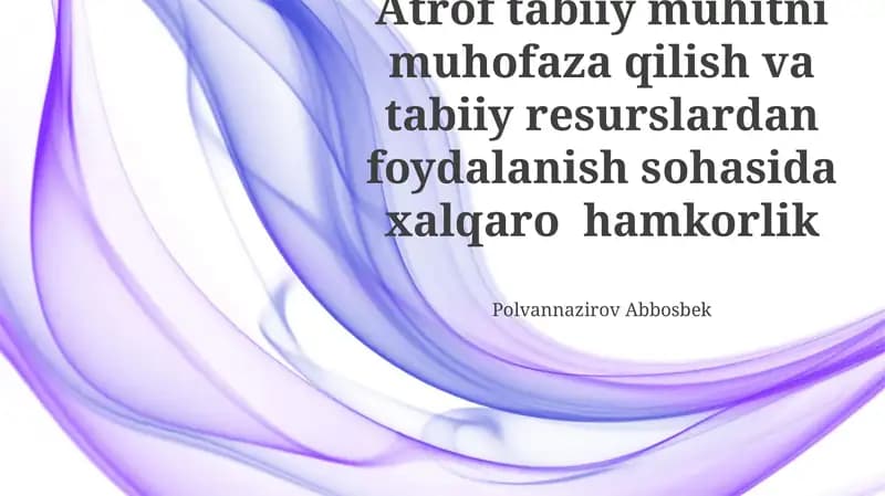 Tabiiy muhitni muhofaza qilish va tabiiy resurslardan foydalanish sohasida xalqaro hamkorlik