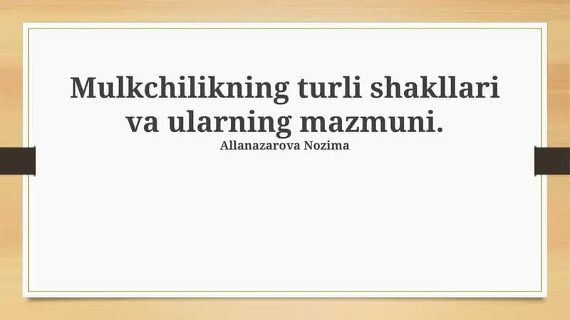 Mulkchilikning turli shakllari va ularning mazmuni