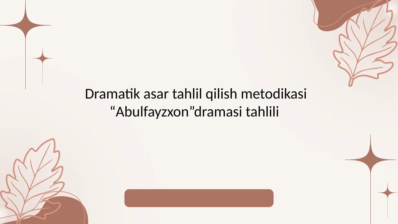 Dramatik asarlar tahlil qilish metodikasi "Abulfayzxon"dramasi asosida
