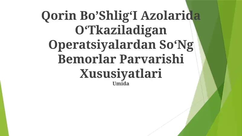 Qorin BoʼShligʻI Azolarida OʻTkaziladigan Operatsiyalardan SoʻNg Bemorlar Parvarishi Xususiyatlari