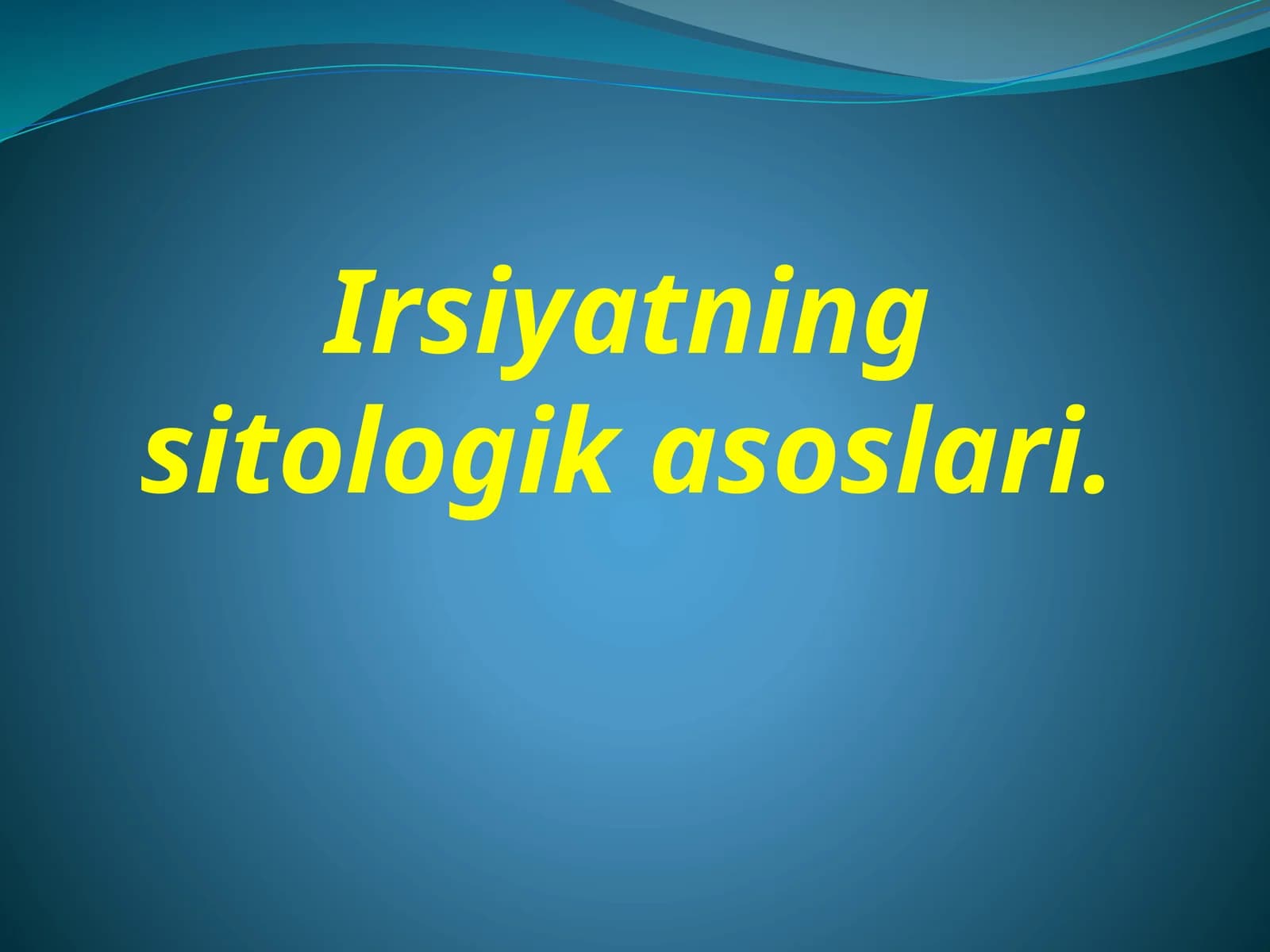 Irsiyatning sitologik asoslari