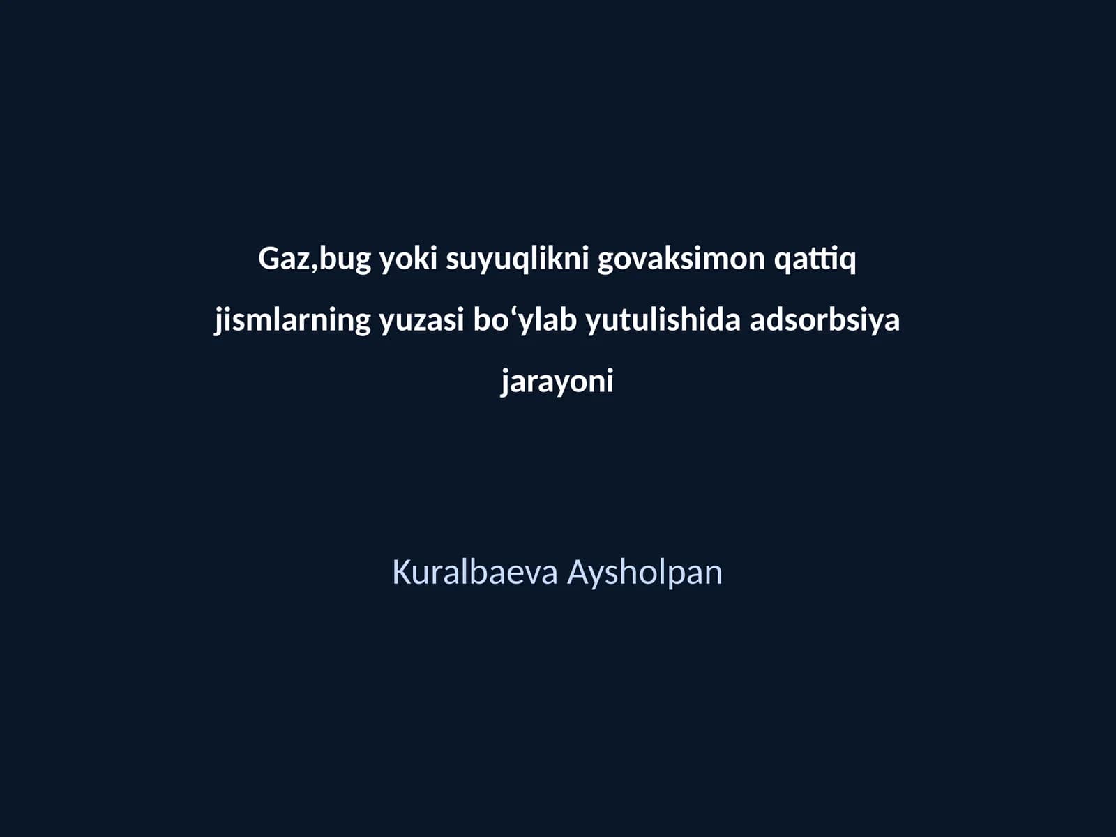 Gaz,bug yoki suyuqlikni govaksimon qattiq jismlarning yuzasi boʻylab yutulishida adsorbsiya jarayoni