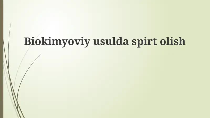 Biokimyoviy usulda spirt olishtirish