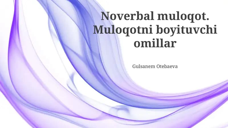 Noverbal muloqot. Muloqotni boyituvchi omillar