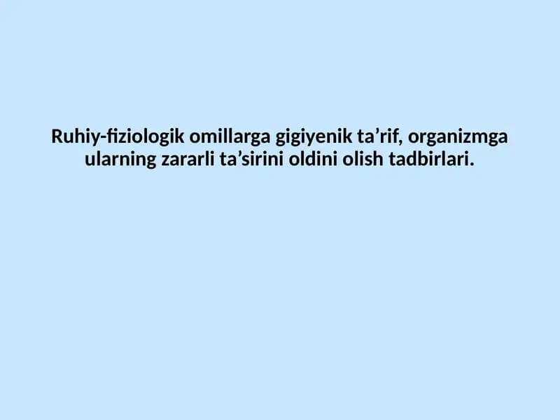 Ruhiy-fiziologik Omillarga Gigiyenik Ta’rif