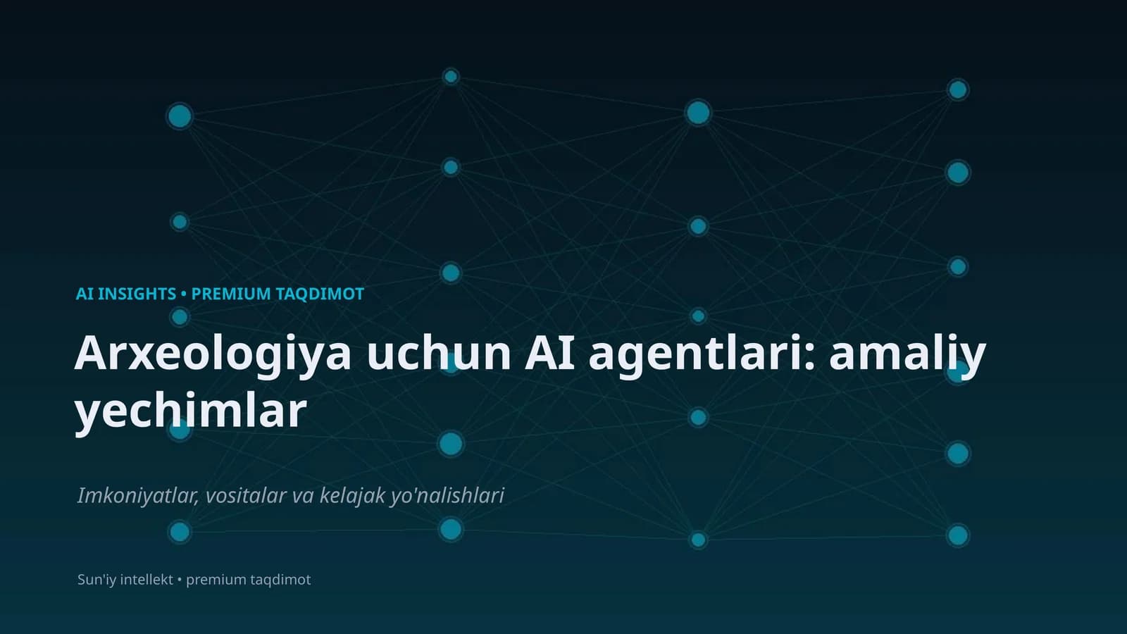 Arxeologiya uchun AI agentlari: amaliy yechimlar