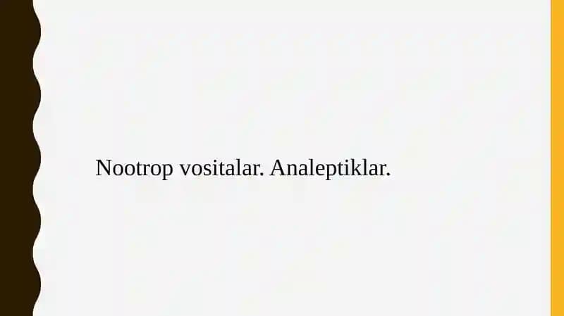 Nootrop vositalar. Analeptiklar.