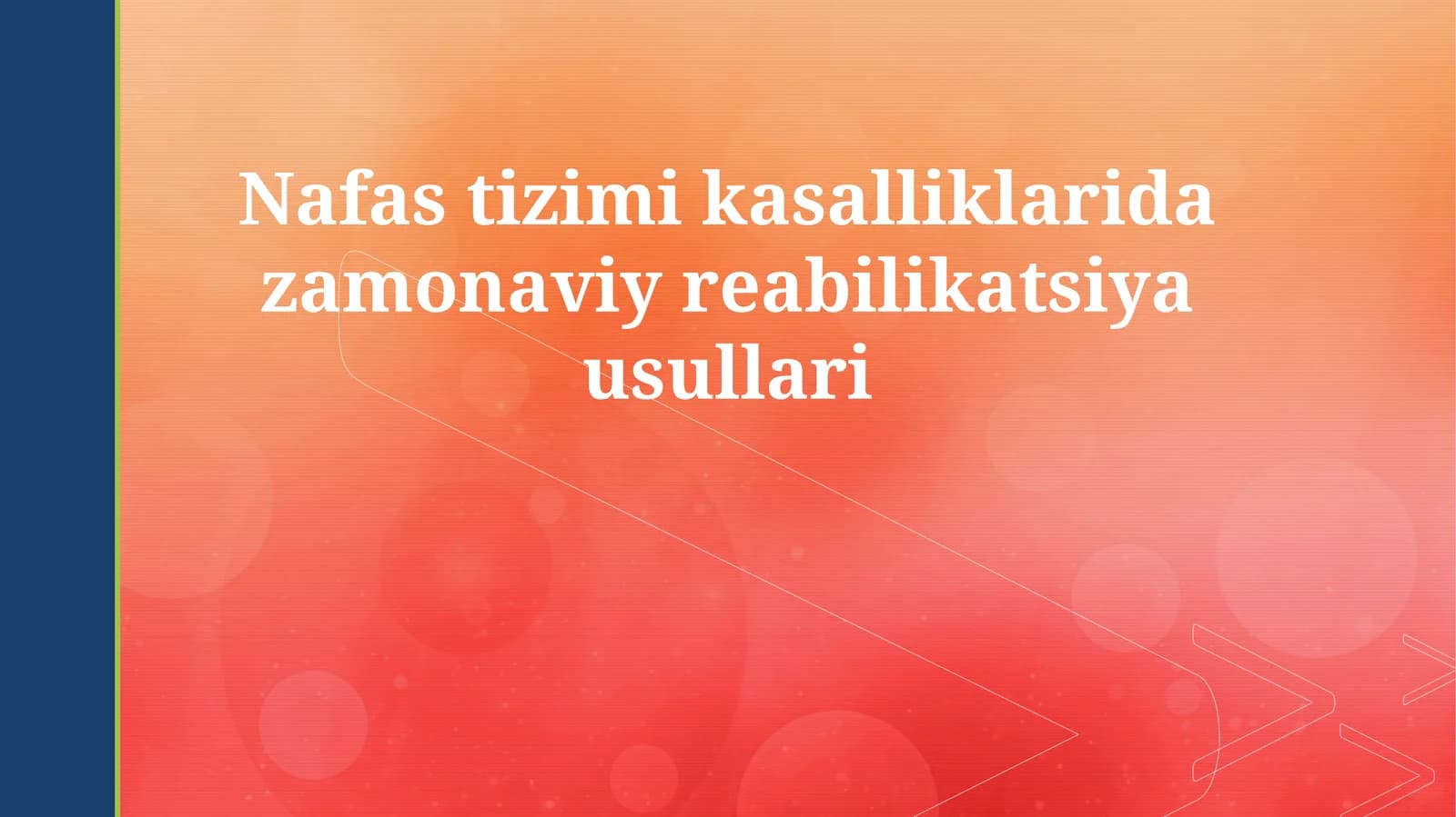 Nafas tizimi kasalliklarida zamonaviy reabilikatsiya usullari