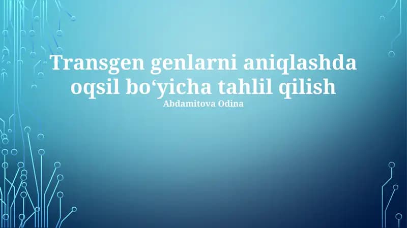 Transgen genlarni aniqlashda oqsil boʻyicha tahlil qilish