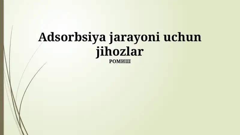 Adsorbsiya jarayoni uchun jihozlar