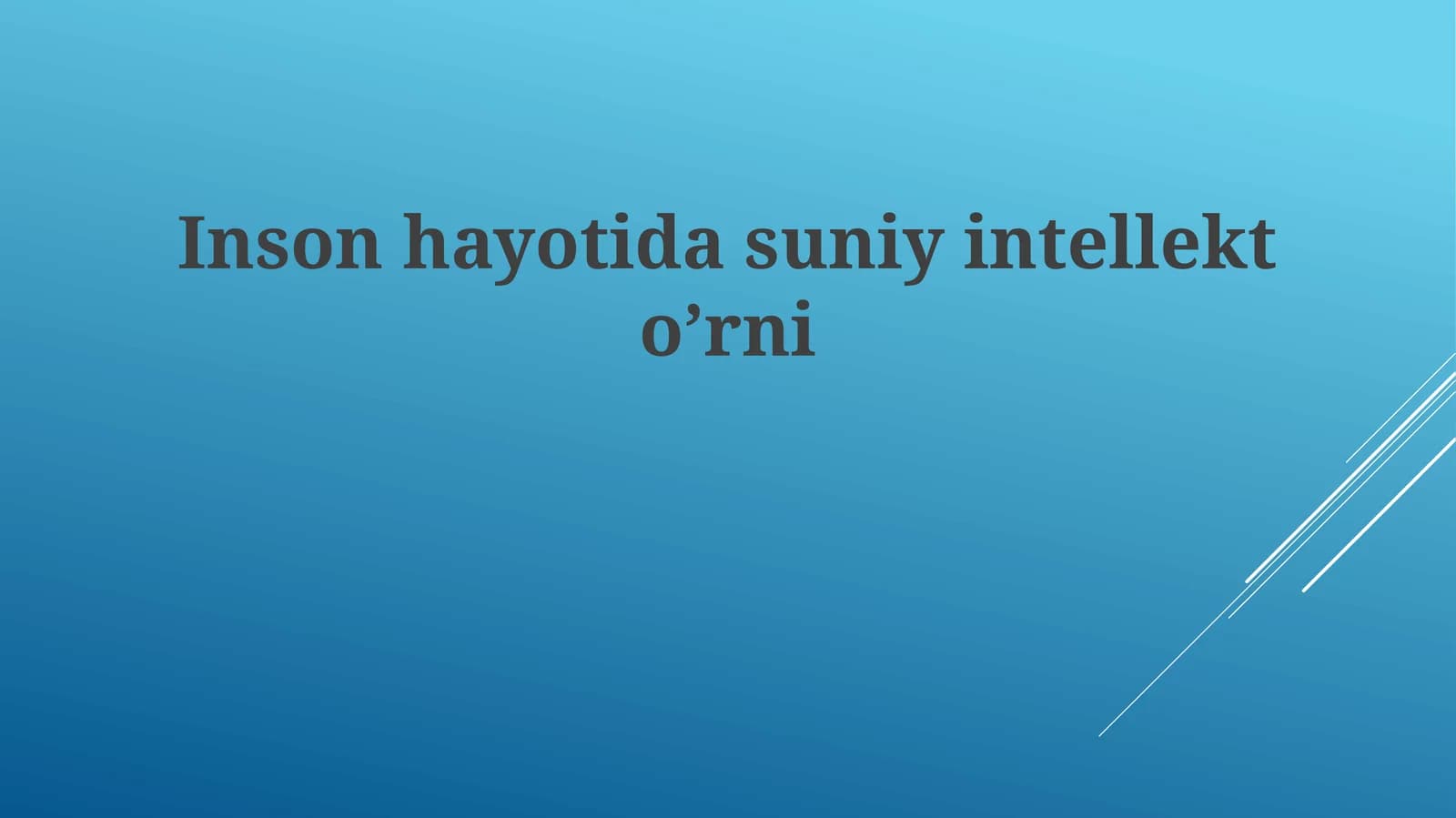 Inson hayotidagi sun'iy intellekt o'rni
