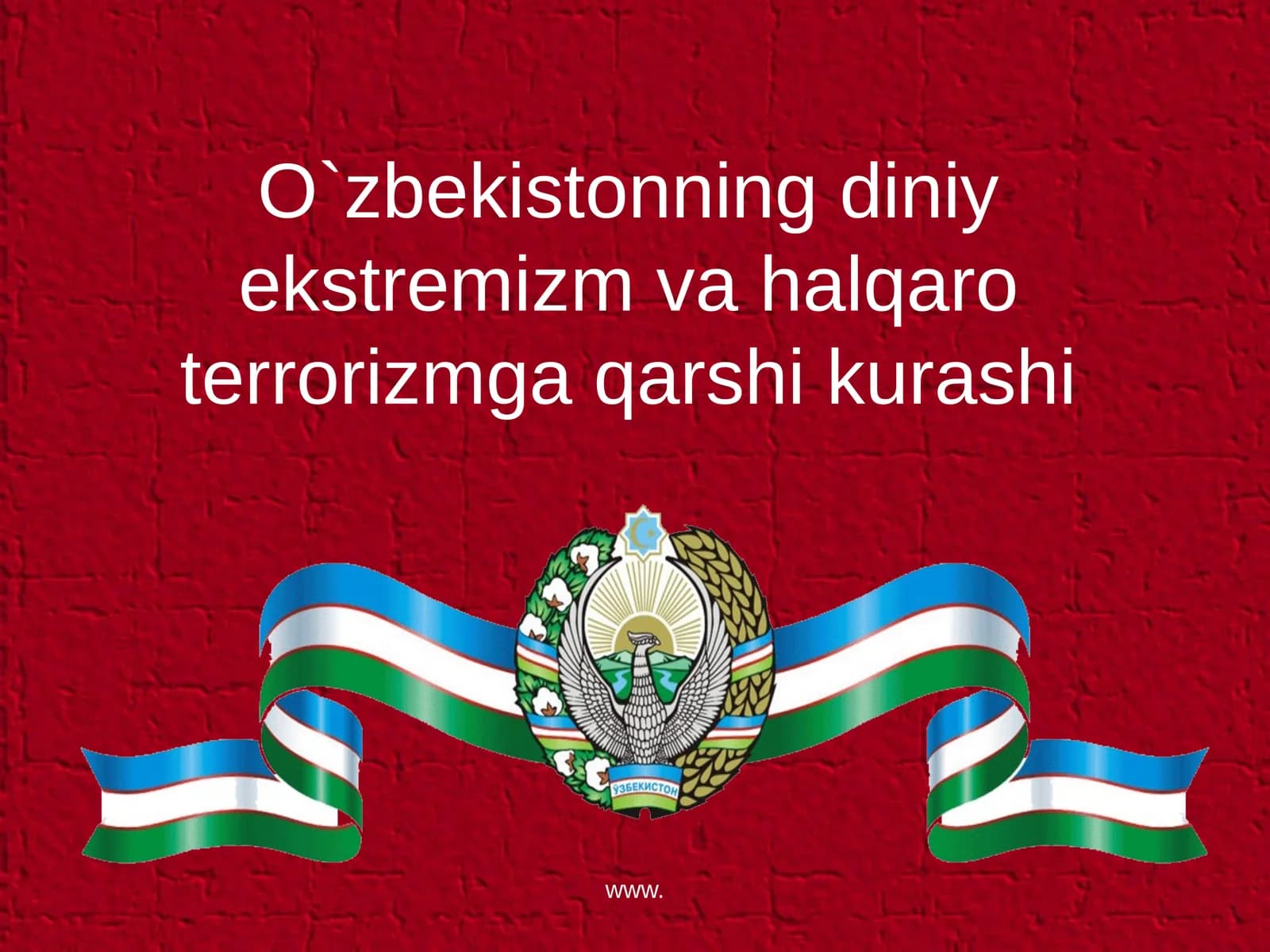 O`zbekistonning diniy ekstremizm va halqaro terrorizmga qarshi kurashi
