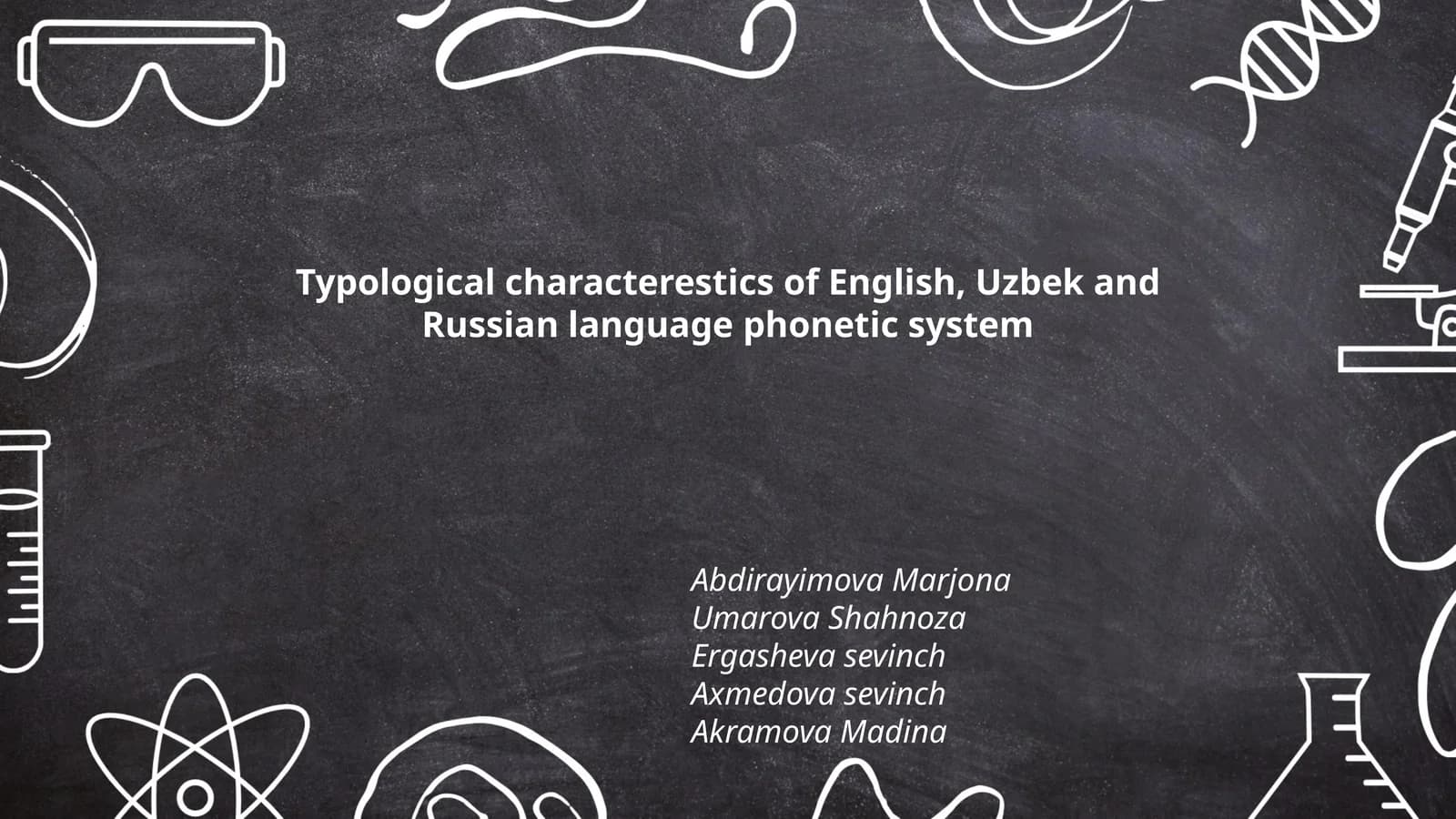Typological characterestics of English, Uzbek and Russian language phonetic system