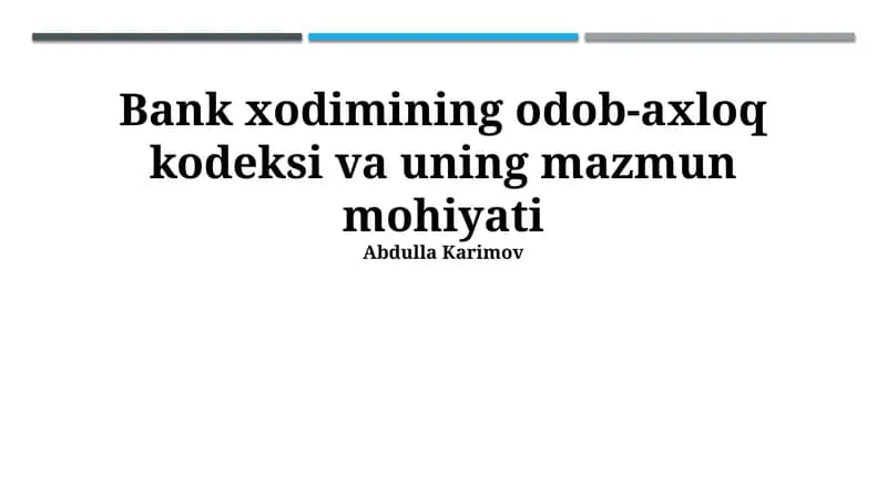 Bank xodimining odob-axloq kodeksi va uning mazmun mohiyati