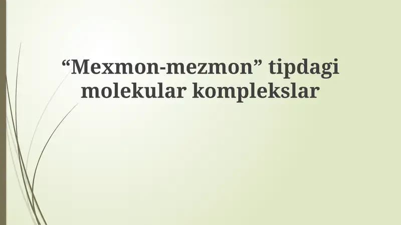 "Mexmon-mezmon"tipdagi molekular komplekslar