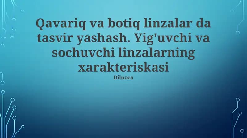 Sochuvchi linzalar xususiyatlari