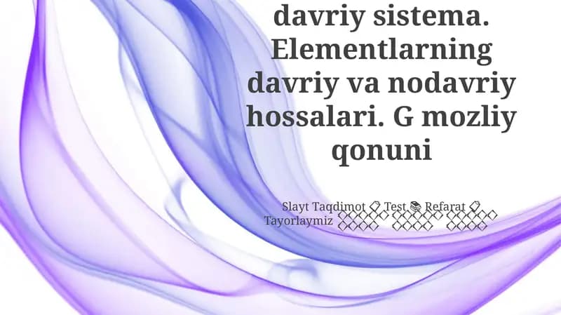Davriy qonun va davriy sistema. Elementlarning davriy va nodavriy hossalari