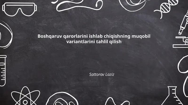 Boshqaruv qarorlarini ishlab chiqishning muqobil variantlarini tahlil qilish