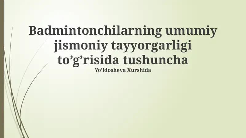 Badmintonchilarning umumiy jismoniy tayyorgarligi