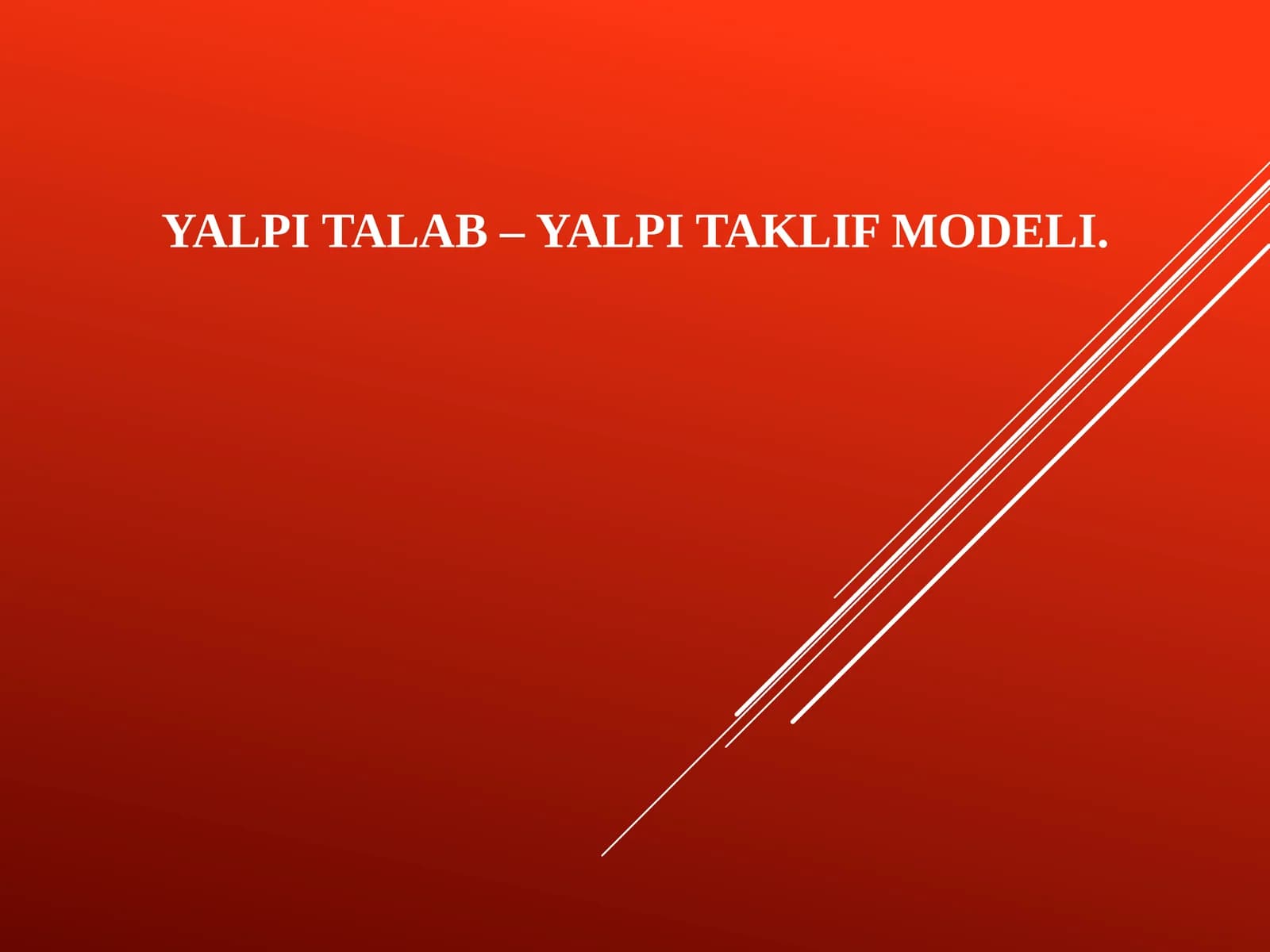 YALPI TALAB – YALPI TAKLIF