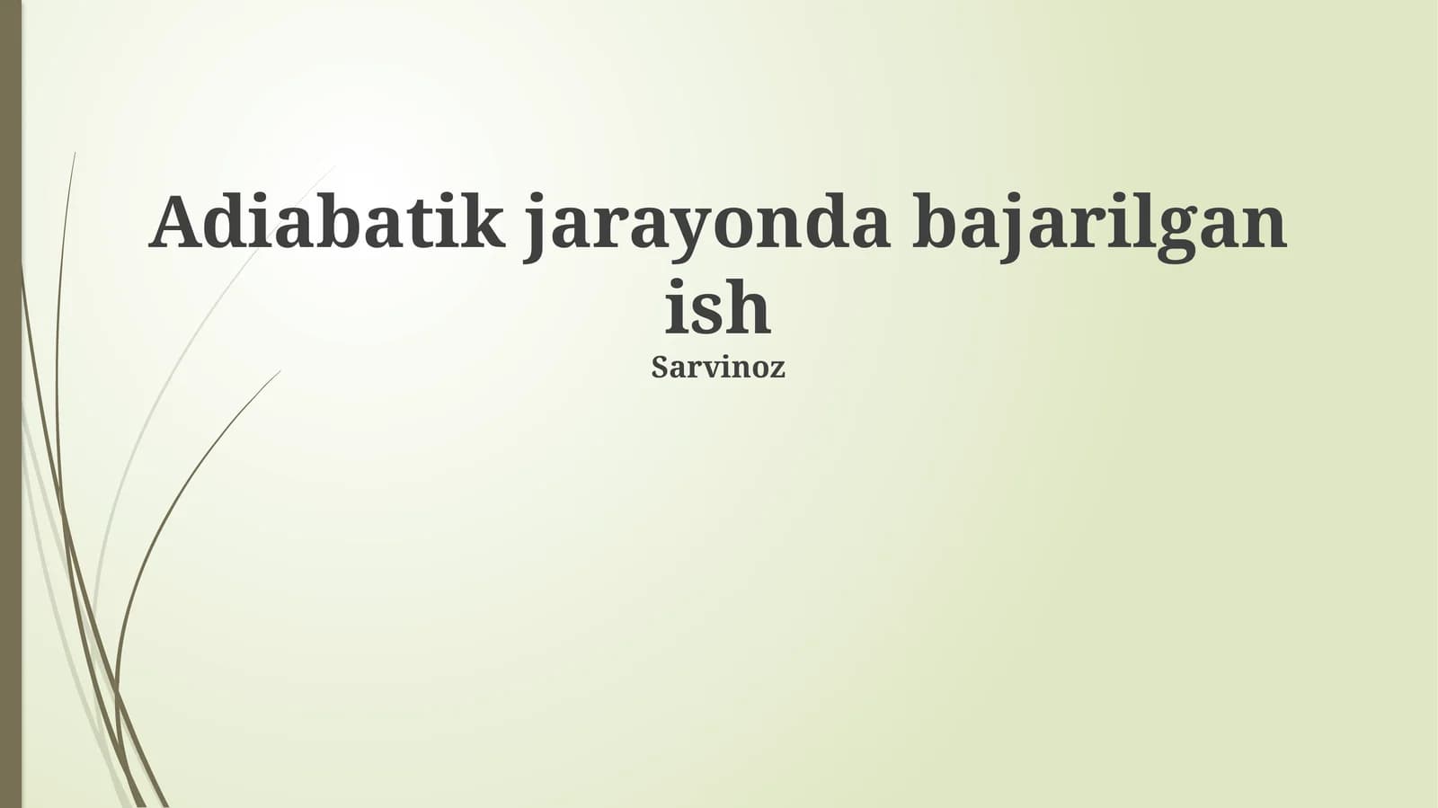 Adiabatik jarayonda bajarilgan ish
