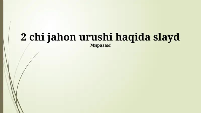 2 chi jahon urushi haqida slayd
