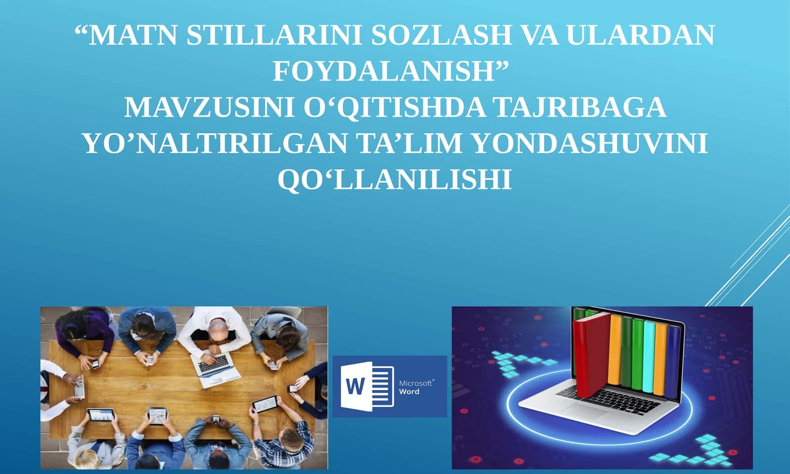 "MATN STILLARINI SOZLASH VA ULARDAN FOYDALANISH"