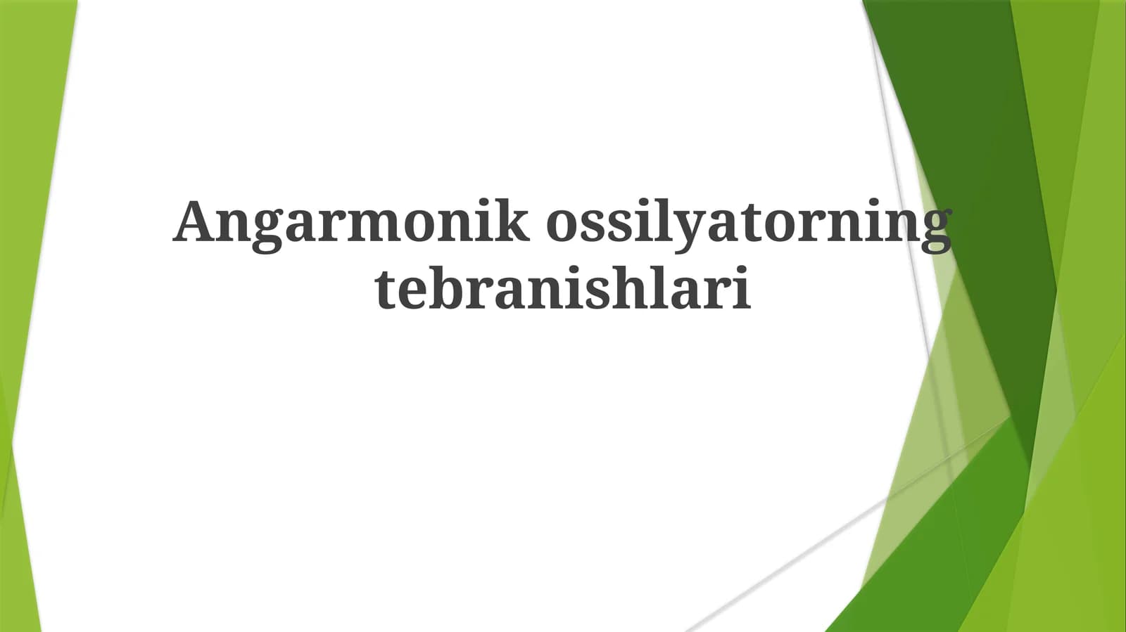 Angarmonikossilyatorning tebranishlari