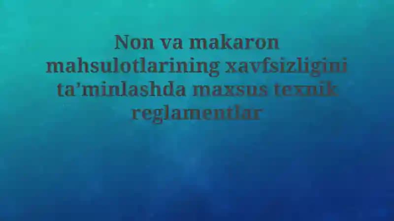 Makaron Mahsulotlarining Xavfsizligini Ta'minlash