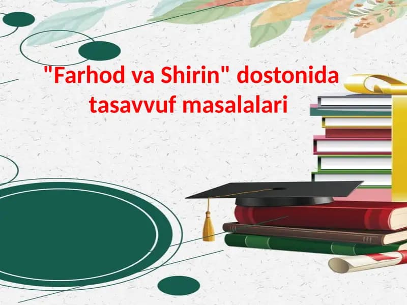 Farhod va Shirin dostonida tasavvuf masalalari