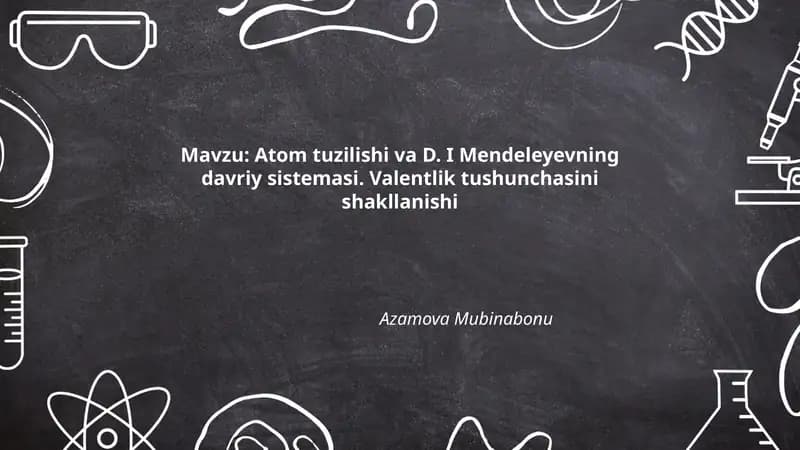 Atom tuzilishi va D. I Mendeleyevning davriy sistemasi