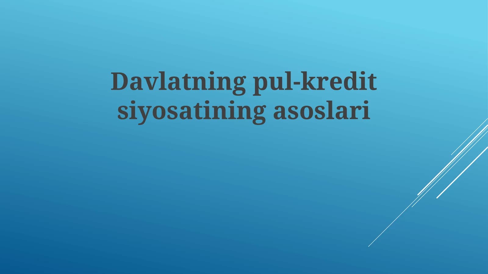 Davlatning pul-kreditsiyosatining asoslari