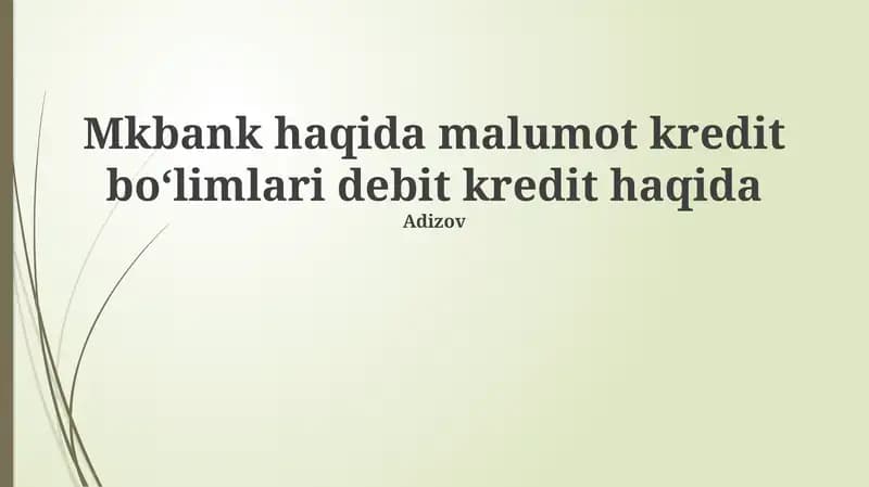 Mkbank haqida malumot kredit boʻlimlari debit kredit haqida