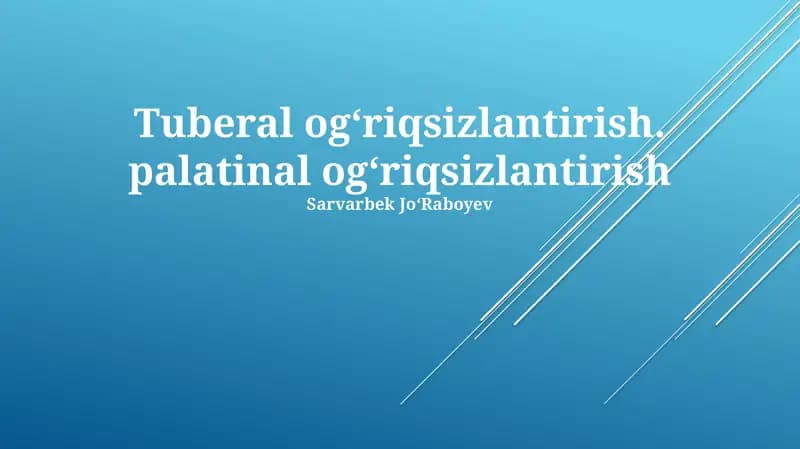 Tuberal ogʻriqsizlantirish. palatinal ogʻriqsizlantirish