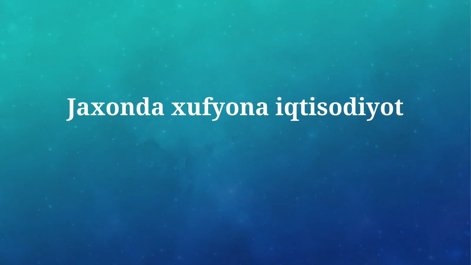 Jaxondaxufyonaiqtisodiyot