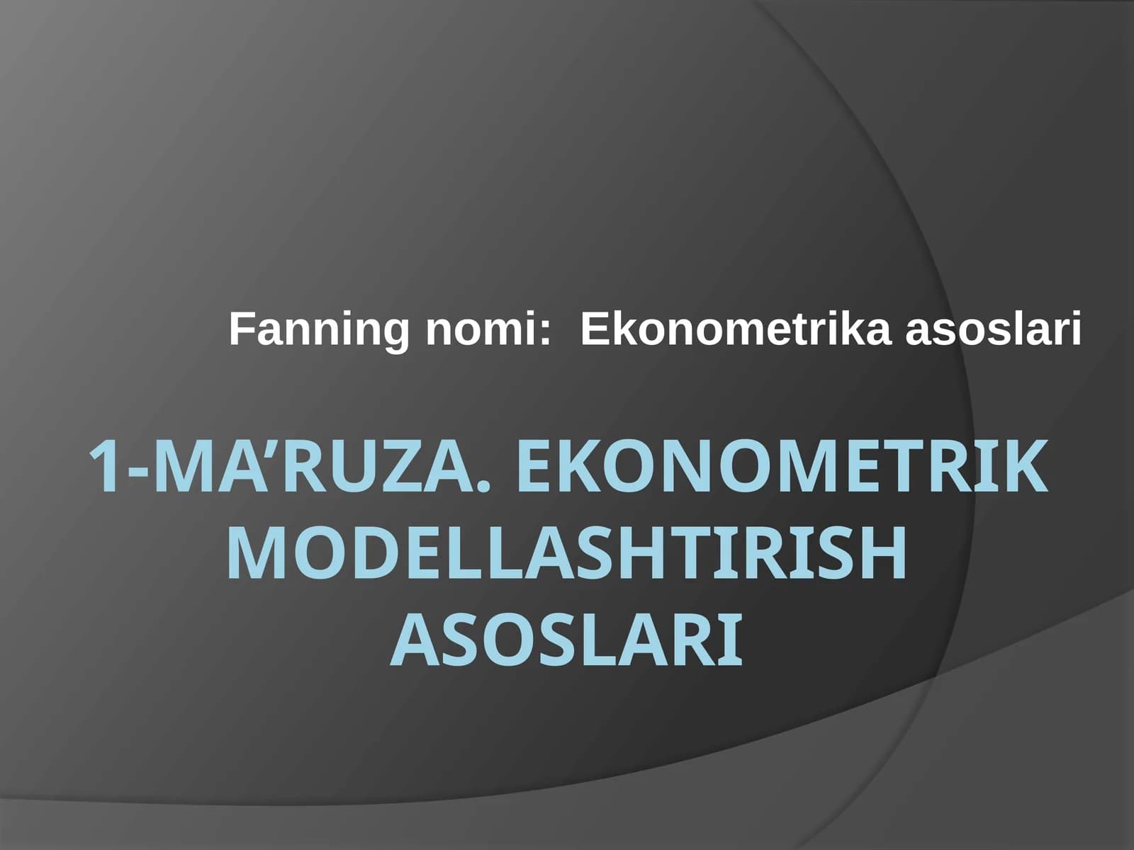 Ekonometrik modellashtirish asoslari