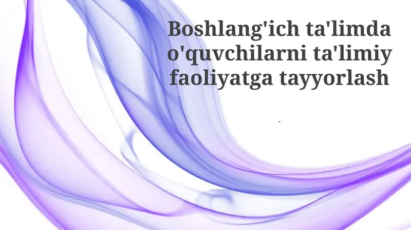 O'quvchilarni ta'limiy faoliyatga tayyorlash