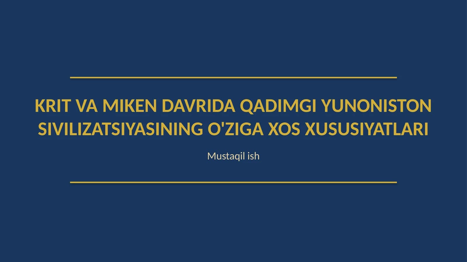 Krit va Miken davrida Qadimgi Yunoniston sivilizatsiyasining o'ziga xos xususiyatlari