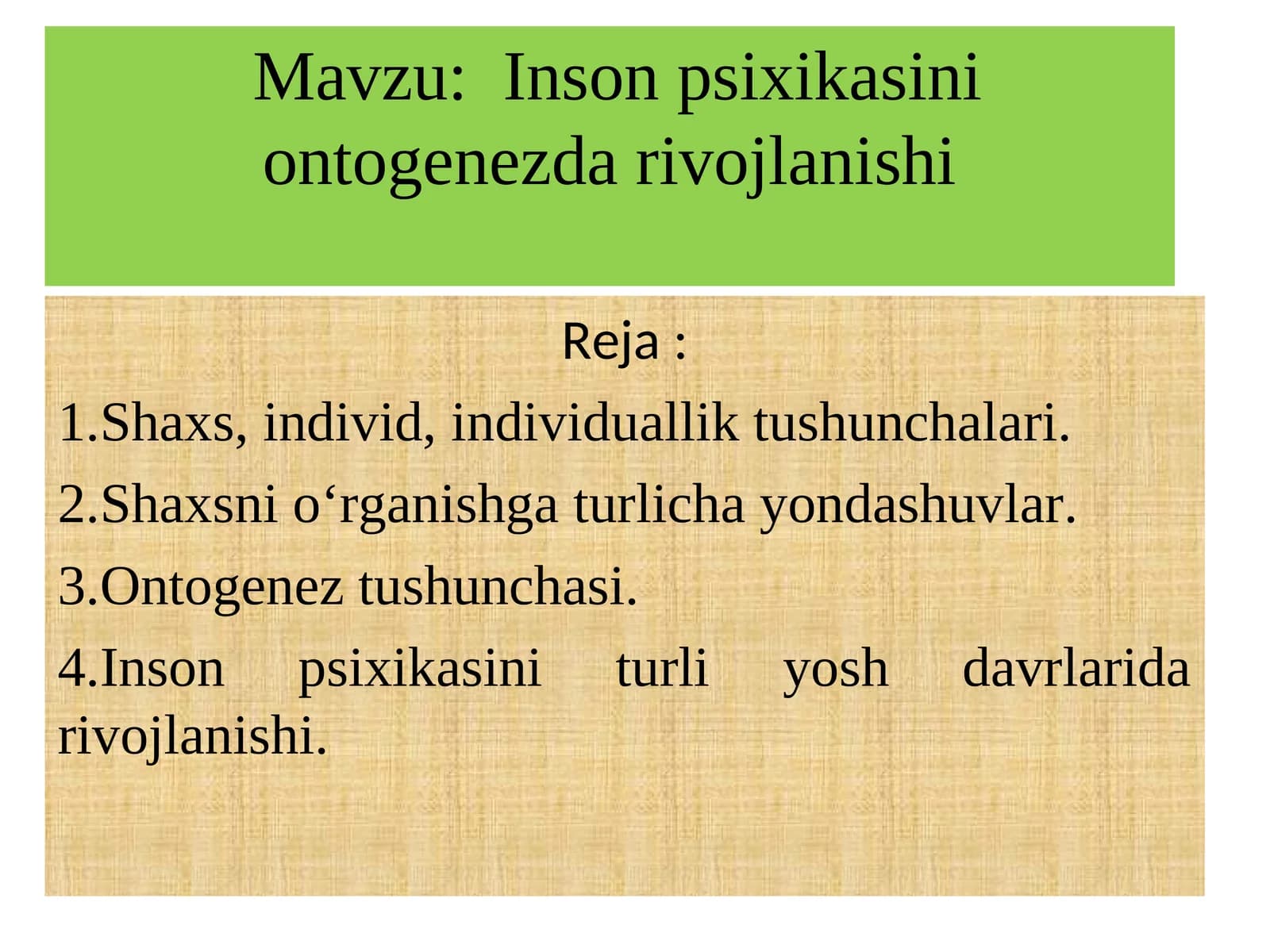 Inson psixikasini ontogenezda rivojlanishi