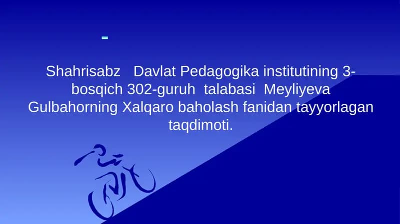 Meyliyeva Gulbahor Xalqaro Baholash Fanidan Taqdimot