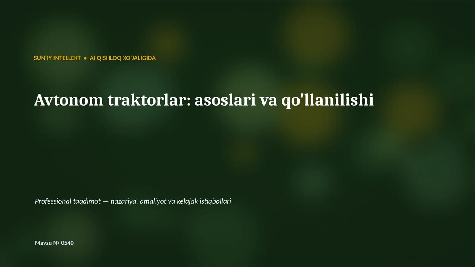 Avtonom traktorlar: asoslari va qo'llanilishi